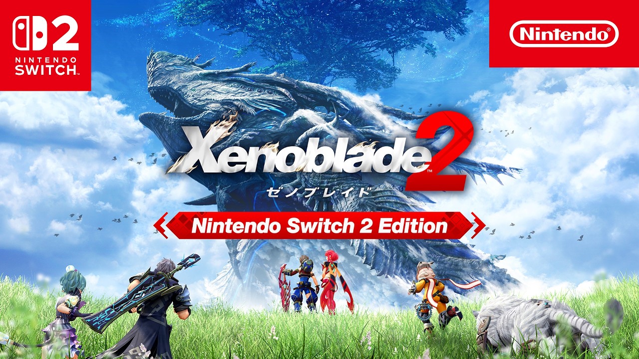『ゼノブレイド2 Nintendo Switch 2 Edition』配信開始――4K・60fps対応、新ブレイドやアクションモードも追加